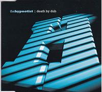 Hypnotist - Death By Dub