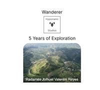 Hypomanic Studios: Wanderer: 5 Years of Exploration