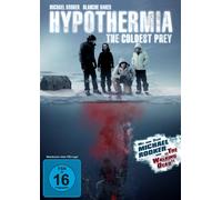 Hypothermia - The Coldest Prey