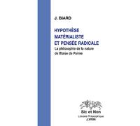 Hypothèse matérialiste et pensée radicale: La philosophie de la nature de Blaise de Parme