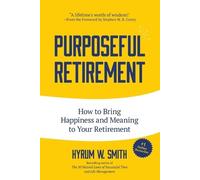 Hyrum W. Smith Purposeful Retirement (Tascabile)