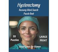 Hysterectomy Recovery Word Search Puzzle Book Large Print Brain Games for Women: Relaxing Post-Surgery Activities for Healing, Stress Relief & Positive Recovery Time 55 puzzles