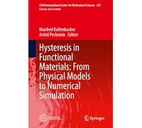 Hysteresis in Functional Materials: From Physical Models to Numerical Simulation: 621