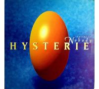 Hysterie - (Oh Oh Oh There Is) Nobody
