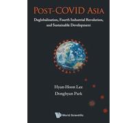 Hyun-hoon Lee D Post-covid Asia: Deglobalization, Fourth Industrial (Tascabile)