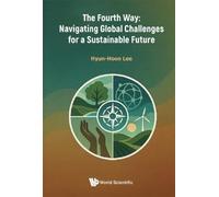 Hyun-hoon Lee The Fourth Way: Navigating Global Challenges Fo (Copertina rigida)
