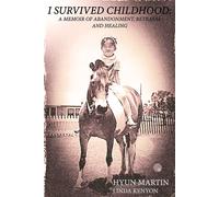 Linda Kenyon Marie-Estelle Pham Hyun Martin I Survived Childhood (Tascabile)