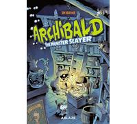 Hyun-Min, Kim - Archibald 1: Monster Slayer: Volume 1