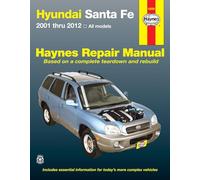 Hyundai Sante Fe Automotive Repair Manual: 2001 Through 2012