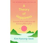 Hyung-Seok Kim A Theory of Happiness (Copertina rigida)