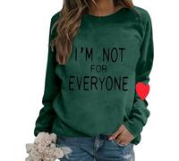 HZling Felpa da donna senza cappuccio con cappuccio a maniche lunghe e scollo rotondo per donna, casual, tinta unita, ampia, stampa Lettera I'm Not for Everyone, verde, XL