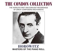コンドン・コレクション I ~ ホロヴィッツ (The Condon Collection ~ Horowitz / Masters of The Piano Roll) [CD] [日本語帯・解説付]