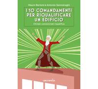 I 10 comandamenti per riqualificare un edificio. Chi ben conosce ben riqualifica