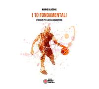 I 10 fondamentali. Esercizi per la pallacanestro