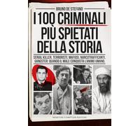 I 100 criminali più spietati della storia