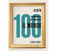 I 100 dipinti che sconvolsero il mondo. Ediz. illustrata