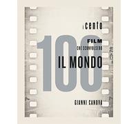 I 100 film che sconvolsero il mondo