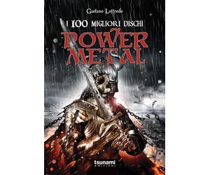 I 100 migliori dischi power metal - Loffredo Gaetano