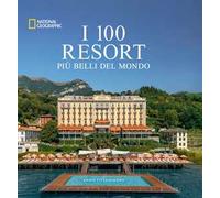 I 100 resort più belli del mondo