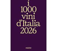 I 1000 vini d'Italia 2026 - 2025 - I libri de L'Espresso