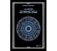 I 12 segni zodiacali
