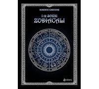 I 12 segni zodiacali