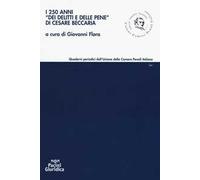 I 250 anni «Dei delitti e delle pene» di Cesare Beccaria