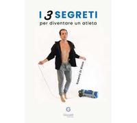 I 3 segreti per diventare un atleta