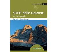 I 3000 delle Dolomiti. Le vie normali