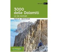 I 3000 delle Dolomiti. Le vie normali [Paperback] [Jun 16, 2025] Ciri, Roberto a