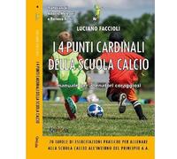 I 4 punti cardinali della scuola calcio
