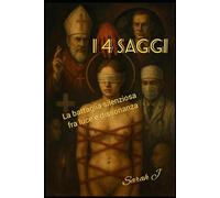 I 4 Saggi: La battaglia silenziosa fra luce e dissonanza