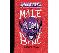 Libri 400 Calci Presenta Il Male Spiegato Bene. Guida Infernale Al Cinema Di Sat