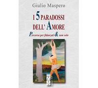 I 5 paradossi dell'amore – Percorso per fidanzati & non solo