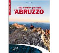 I 50 sentieri più belli d'Abruzzo