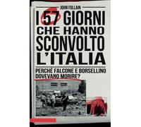 I 57 giorni che hanno sconvolto l'Italia