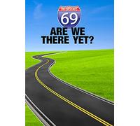 I-69: Are We There Yet?