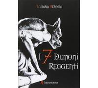 I 7 demoni reggenti. Vol. 1 - [Edizioni Sabinae]