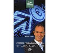 I 7 segreti per guadagnare con il network marketing