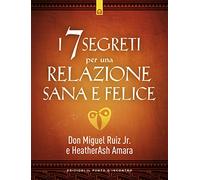 I 7 segreti per una relazione sana e felice