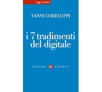 I 7 tradimenti del digitale
