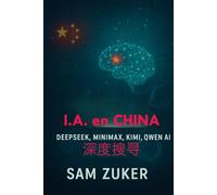 I.A. En China: DeepSeek, MiniMax, Kimi, Qwen A.I.
