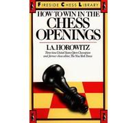 I. A. Horowitz How to Win in the Chess Openings (Tascabile)