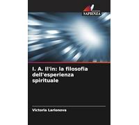 I. A. Il'in: la filosofia dell'esperienza spirituale