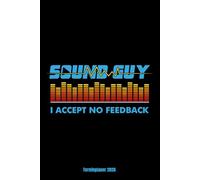 I Accept No Feedback Terminplaner 2026: Tontechnik Design Jahresplaner und Kalender von Januar ezember 2026 - Organizer und Zeitplaner für 1 Jahr