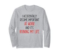 I Accidentally Became Important Work & It's Ruining My Life Maglia a Manica