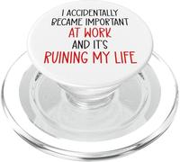 I Accidentally Became Important Work & It's Ruining My Life PopSockets PopGrip per MagSafe
