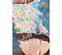 I Ache for More Than Just Sleep