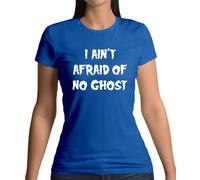 I Ain'T Afraid Of No Fantasma - Donna T-Shirt - Costume Halloween Ghosts Pauroso