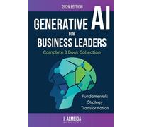 I. Almeida I Almeida Generative AI For Business Leaders (Tascabile)